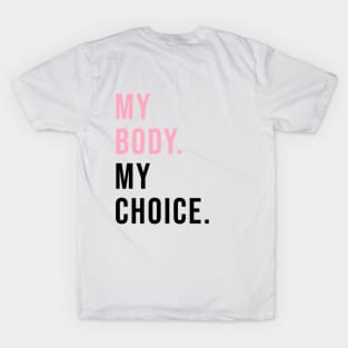 My Body. My Choice. T-Shirt